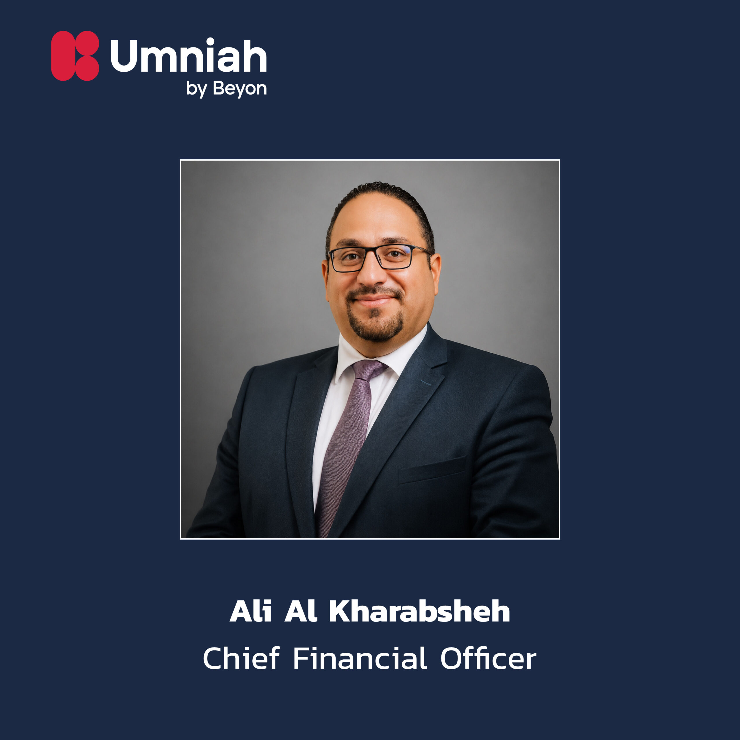 Umniah by Beyon Strengthens Executive Leadership with the Appointment of Ali Al Kharabsheh as Chief Financial Officer